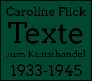 Logo Texte zum Kunsthandel 1933-1945 Caroline Flick